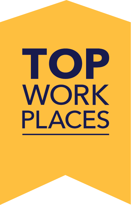 Proud winner the 2023 Top Workplaces for our commitment to diversity, training and development, work/life balance and employee retention.